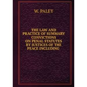   BY JUSTICES OF THE PEACE INCLUDING . W. PALEY  Books