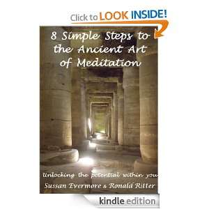 Simple Steps to the Ancient Art of Meditation Sussan Evermore 