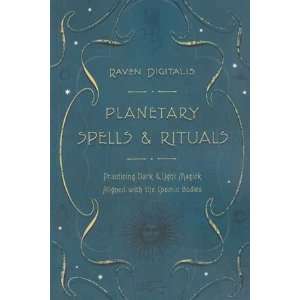    Planetary Spells & Rituals by Raven Digitalis 