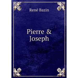  Pierre & Joseph RenÃ© Bazin Books