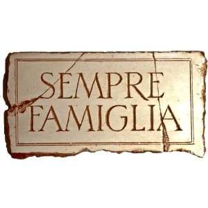  Sempre Famiglia Family Forever Italian Plaque item 652 