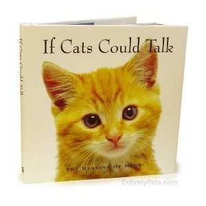  If Cats Could Talk   The Meaning of Meow