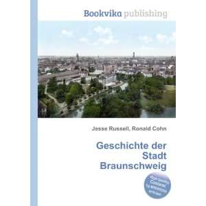 Geschichte der Stadt Braunschweig Ronald Cohn Jesse Russell  