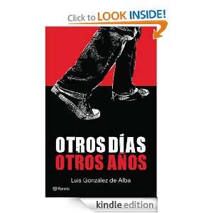 Otros días, otros años (Spanish Edition) González de Alba Luis 