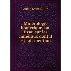   les minÃ©raux dont il est fait mention . Aubin Louis Millin Books