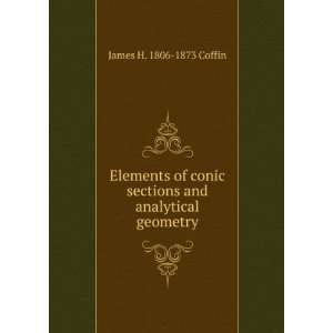  Elements of conic sections and analytical geometry James 