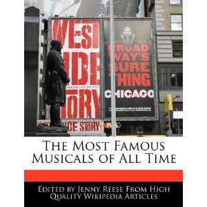   Most Famous Musicals of All Time (9781171067498) Jenny Reese Books