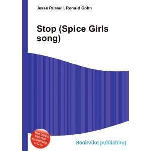  Stop (Spice Girls song) Ronald Cohn Jesse Russell Books