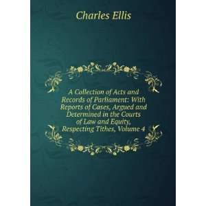  A Collection of Acts and Records of Parliament With 