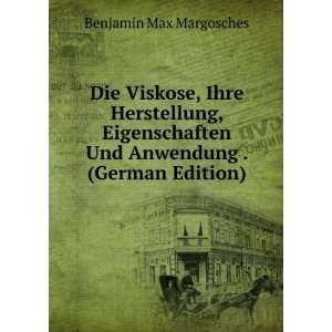   Und Anwendung . (German Edition) Benjamin Max Margosches Books