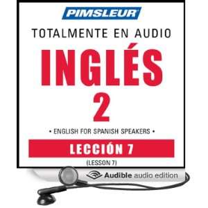 ESL Spanish Phase 2, Unit 07 Learn to Speak and Understand English as 