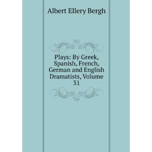  Plays: By Greek, Spanish, French, German and English 