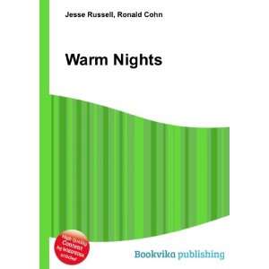 Warm Nights: Ronald Cohn Jesse Russell:  Books