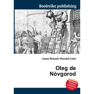  Oleg de NÃ³vgorod Ronald Cohn Jesse Russell Books