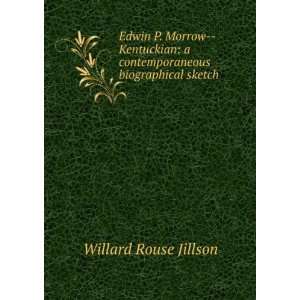   contemporaneous biographical sketch: Willard Rouse Jillson: Books