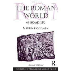  The Roman World 44 BC AD 180 (The Routledge History of the 