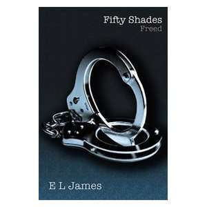  Fifty Shades Freed Book Three of the Fifty Shades Trilogy 