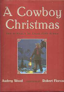 Cowboy Christmas: The Miracle at Lone Pine Ridge   HB by Audrey Wood 