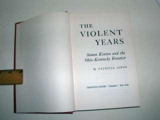 Violent Years Simon Kenton Ohio Kentucky Frontier Jahns  