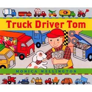  Truck Driver Tom [Hardcover] Monica Wellington Books