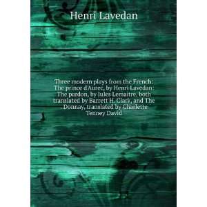   translated by Charlette Tenney David Henri Lavedan  Books