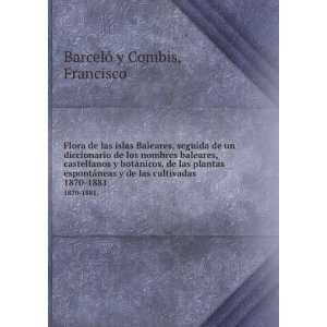   de las cultivadas. 1870 1881.: Francisco BarcelÃ³ y Combis: Books