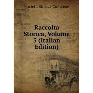   Storica, Volume 5 (Italian Edition) SocietÃ  Storica Comense Books
