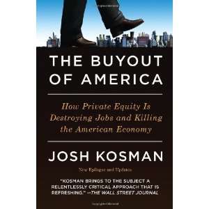  The Buyout of America How Private Equity Is Destroying Jobs 