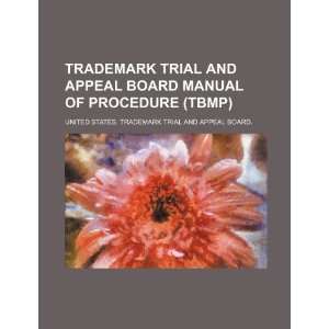  Trademark Trial and Appeal Board manual of procedure (TBMP 