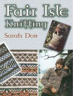 fair isle knitting sarah don paperback $ 11 02 buy