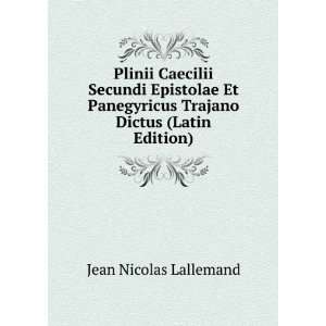   Trajano Dictus (Latin Edition) Jean Nicolas Lallemand Books