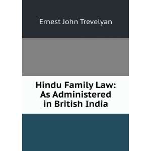   Law: As Administered in British India: Ernest John Trevelyan: Books