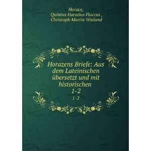   Quintus Horatius Flaccus , Christoph Martin Wieland Horace Books