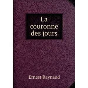  La couronne des jours Ernest Raynaud Books