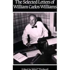   of William Carlos Williams [Paperback] William Carlos Williams Books