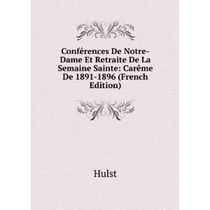   Semaine Sainte CarÃªme De 1891 1896 (French Edition) Hulst Books