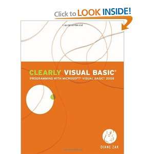   with Microsoft Visual Basic 2008 [Paperback]: Diane Zak: Books