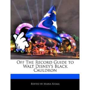   to Walt Disneys Black Cauldron (9781171170792): Maria Risma: Books