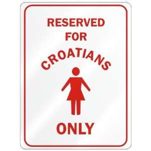  RESERVED ONLY FOR CROATIAN GIRLS  CROATIA
