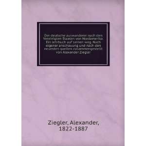   von Alexander Ziegler Alexander, 1822 1887 Ziegler Books