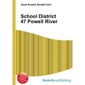  School District 47 Powell River: Ronald Cohn Jesse Russell 