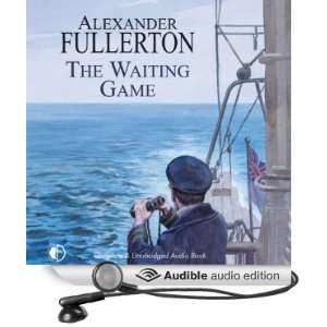  The Waiting Game (Audible Audio Edition) Alexander Fullerton 