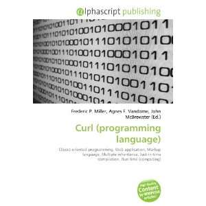  Curl (programming language) (9786133788619): Books