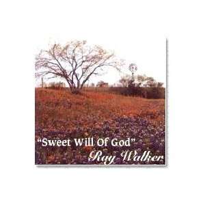  Sweet Will Of God CD   Ray Walkers   Saturn Series by Ray 