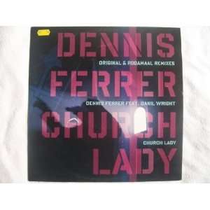   ft DANIL WRIGHT Church Lady 12 Dennis Ferrer ft Danil Wright Music