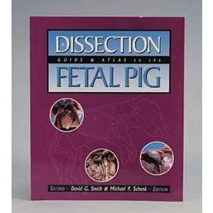 Dissection Guide and Atlas to the Fetal Pig  Industrial 