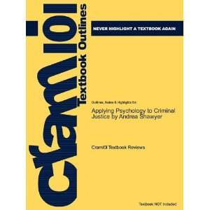 com Studyguide for Applying Psychology to Criminal Justice by Andrea 