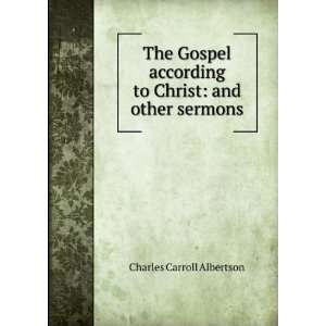    and other sermons Charles Carroll Albertson  Books