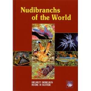    Nudibranchs of the World [Hardcover] Helmut Debelius Books