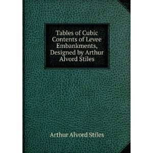   , Designed by Arthur Alvord Stiles Arthur Alvord Stiles Books